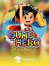 Dumb Hero Fusion Reels