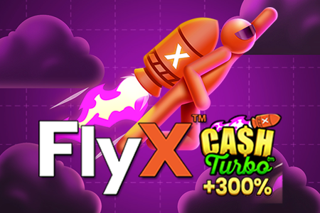 Fly X Cash Turbo
