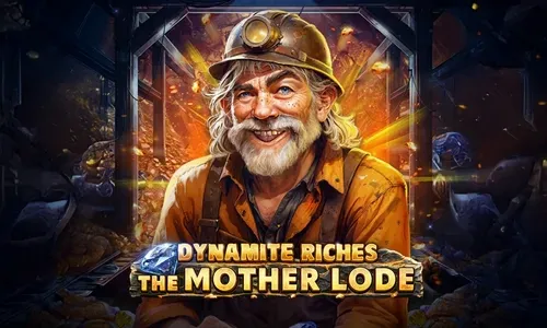 Dynamite Riches The Mother Lode