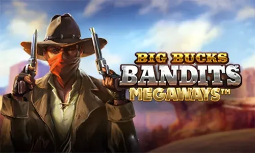 Big Bucks Bandits Megaways