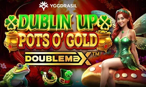 Dublin Up Pots O’Gold DoubleMax™